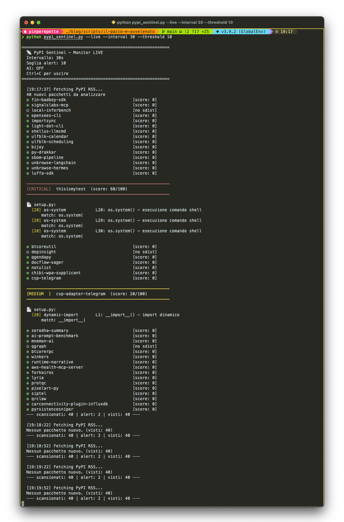 pypi_sentinel.py live: 40 pacchetti analizzati, thisisimytest CRITICAL (rimosso da PyPI), csp-adapter-telegram MEDIUM (falso positivo)